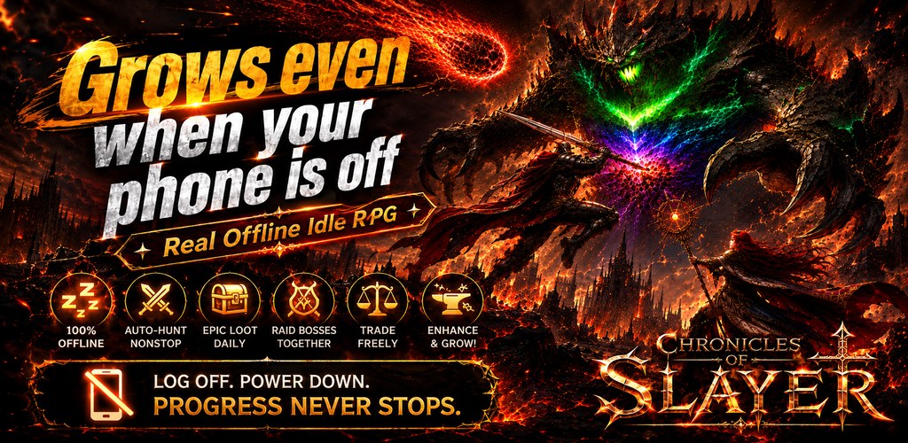 Chronicles of Slayer — Real Offline Idle RPG. Log off. Power down. Progress never stops.
